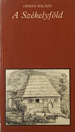 Orbán Balázs - A Székelyföld