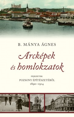 B.Mnya gnes - Arckpek s homlokzatok