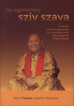 Karma Tanpai Gyalchen Rinpocse - Az egyetemes szv szava