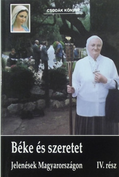 Szke gnes  (Szerk.) - Bke s szeretet IV.
