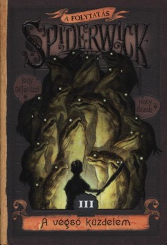 Holly Black - Tony Diterlizzi - Spiderwick III. - A folytats