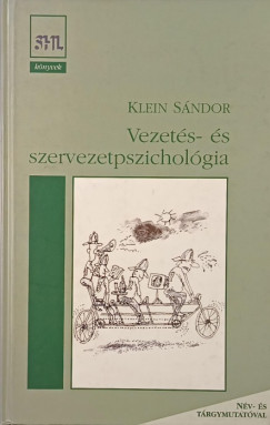 Klein Sándor - Vezetés- és szervezetpszichológia