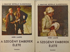 Kiss Lajos - A szegny emberek lete I-II.