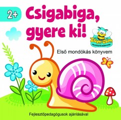 Nagy Emese  (Szerk.) - Csigabiga, gyere ki!