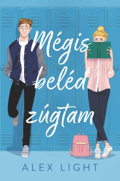 Alex Light - M�gis bel�d z�gtam