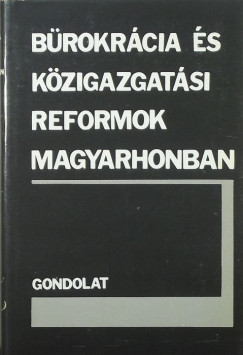 Brokrcia s kzigazgatsi reformok Magyarhonban