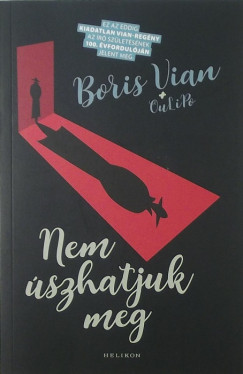 Oulipo - Boris Vian - Nem szhatjuk meg