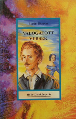 Petfi Sndor - Vlogatott versek