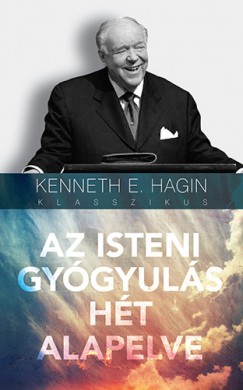 Kenneth E. Hagin - Az isteni gygyuls ht alapelve
