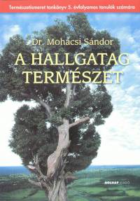 Dr. Mohcsi Sndor - A hallgatag termszet