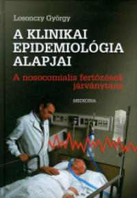 Losonczy Gyrgy - A klinikai epidemiolgia alapjai