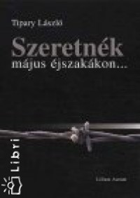 Tipary Lszl - Szeretnk mjus jszakkon...