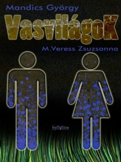 M. Veress Zsuzsanna - Mandics Gyrgy - Vasvilgok