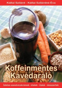 Kllai Szilrdn va Kllai Szilrd - Koffeinmentes Kvdarl