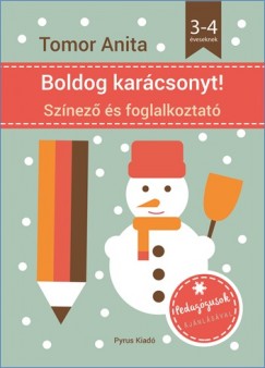 Tomor Anita - Boldog karcsonyt! - Sznez s foglalkoztat 3-4 veseknek