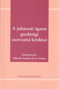 Jvor Andrs - Nbrdi Andrs - A juhszati gazat gazdasgi szervezsi krdsei