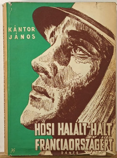 K�ntor J�nos - H�si hal�lt halt Franciaorsz�g�rt