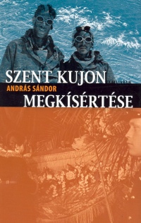 Andrs Sndor - Szent kujon megksrtse
