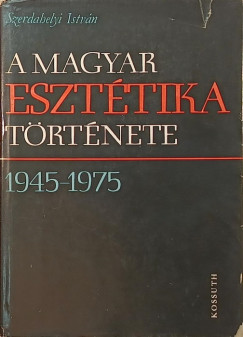 Szerdahelyi Istvn - A magyar eszttika trtnete