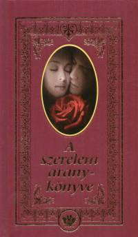 Kves Jzsef  (Szerk.) - Kves J. Julianna  (Szerk.) - A szerelem arany-knyve