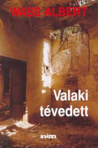 Wass Albert - Valaki tvedett