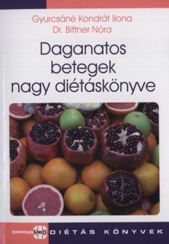 Dr. Bittner Nra - Gyurcsn Kondrt Ilona - Daganatos betegek nagy ditsknyve