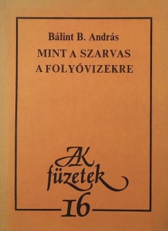 Blint B. Andrs - Mint a szarvas a folyvizekre