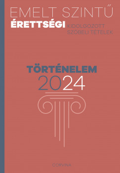 Emelt szint rettsgi - trtnelem - 2024