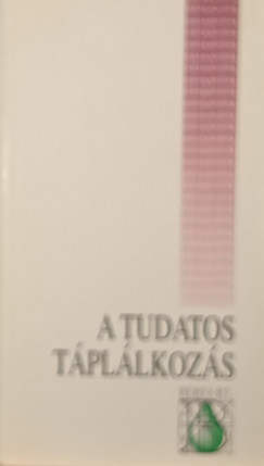 A tudatos tpllkozs
