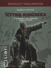 Erdlyi Istvn - Scythia Hungarica