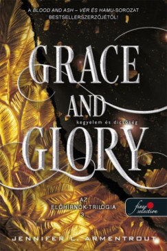 Jennifer L. Armentrout - Grace and Glory - Kegyelem �s dics�s�g