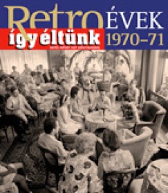 Szky Jnos - Retrovek 1970-71 - gy ltnk