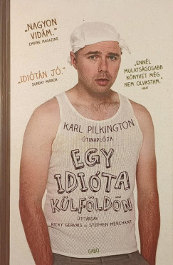 Karl Pilkington - Egy idi�ta k�lf�ld�n