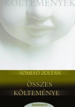 Somly Zoltn - Somly Zoltn sszes kltemnye