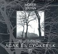 Mser Zoltn - gak s gykerek