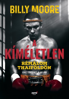 Billy Moore - A kmletlen