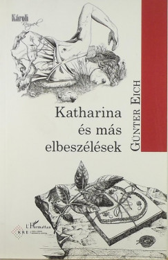 Gnter Eich - Katharina s ms elbeszlsek