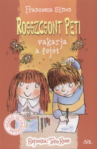 Francesca Simon - Rosszcsont Peti vakarja a fejt