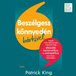 Patrick King - Varga Zoltn - Beszlgess knnyedn brkivel