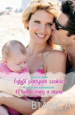Caroline Anderson - Jessica Bird - Bianca 257-258. (gbl pottyant szakcs, A baba meg a dada)