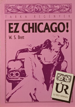 W. S. Brett - Ez Chicago!