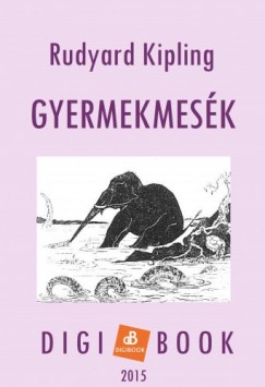 Rudyard Kipling - Gyermekmesk