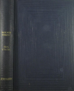 Molnár Ferenc - Őszi utazás (első kiadás)