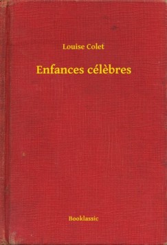 Louise Colet - Enfances célebres