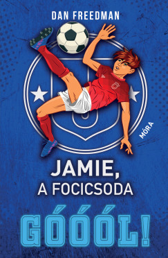 Dan Freedman - Jamie, a focicsoda 2. - Gl!