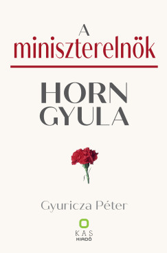 Gyuricza Pter - A miniszterelnk - Horn Gyula