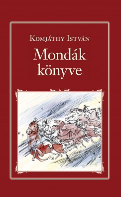 Komjthy Istvn - Mondk knyve
