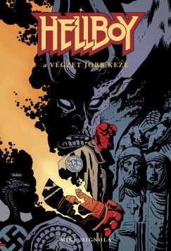 Mike Mignola - Hellboy 3. - A vgzet jobb keze