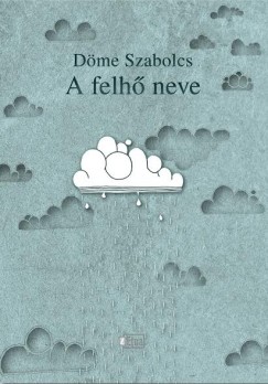 Dme Szabolcs - A felh neve