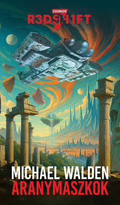 Michael Walden - Cosmos Redshift Seven 3. - Aranymaszkok